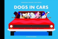Dogs in Cars, Hardback Book Dogs in Cars, Hardback Book