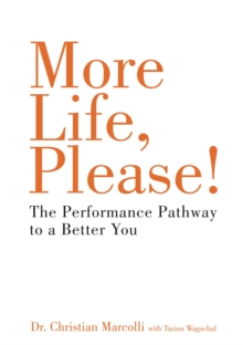 More Life, Please! : 6Ps to Health, Wealth and Happiness, Paperback Book More Life, Please! : 6Ps to Health, Wealth and Happiness, Paperback Book