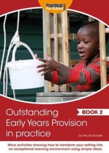 Outstanding Early Years Provision in Practice : Book 2, Paperback Book Outstanding Early Years Provision in Practice : Book 2, Paperback Book