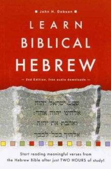 Learn Biblical Hebrew : Audio Download, Paperback / softback Book Learn Biblical Hebrew : Audio Download, Paperback / softback Book