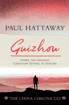 Guizhou (book 2); Inside the Greatest Christian Revival in History : Inside the Greatest Christian Revival in History