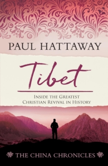 TIBET (book 4); Inside the Greatest Christian Revival in History : Inside the Greatest Christian Revival in History