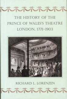 The History of the Prince of Wales's Theatre, London, 1771-1903, Hardback Book The History of the Prince of Wales's Theatre, London, 1771-1903, Hardback Book
