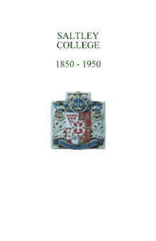 Saltley College 1850-1950, Paperback / softback Book Saltley College 1850-1950, Paperback / softback Book