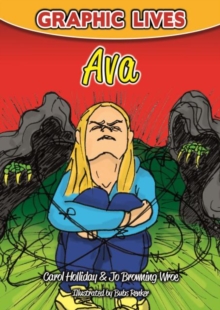 Graphic Lives: Ava : A Graphic Novel for Young Adults Dealing with an Eating Disorder, Paperback Book Graphic Lives: Ava : A Graphic Novel for Young Adults Dealing with an Eating Disorder, Paperback Book