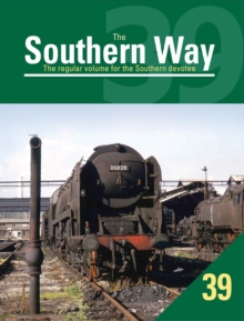 The Southern Way : The Regular Volume for the Southern Devotee No. 39, Paperback Book The Southern Way : The Regular Volume for the Southern Devotee No. 39, Paperback Book
