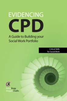 Evidencing CPD : A Guide to Building your Social Work Portfolio, PDF eBook Evidencing CPD : A Guide to Building your Social Work Portfolio, PDF eBook