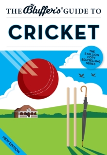 The Bluffer's Guide to Cricket, Paperback Book The Bluffer's Guide to Cricket, Paperback Book