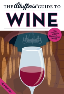 The Bluffer's Guide to Wine, Paperback Book The Bluffer's Guide to Wine, Paperback Book