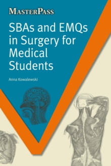 SBAs and EMQs in Surgery for Medical Students