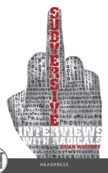 Subversive : Interviews with radicals, Paperback Book Subversive : Interviews with radicals, Paperback Book