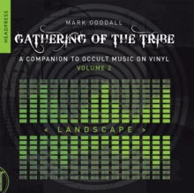 Gathering Of The Tribe: Landscape : A Companion to Occult Music On Vinyl Vol 2