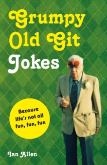 Grumpy Old Git Jokes, Hardback Book Grumpy Old Git Jokes, Hardback Book