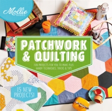 Mollie Makes: Patchwork & Quilting, Hardback Book Mollie Makes: Patchwork & Quilting, Hardback Book