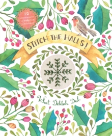 Stitch the Halls! : 12 decorations to make for Christmas, Paperback Book Stitch the Halls! : 12 decorations to make for Christmas, Paperback Book