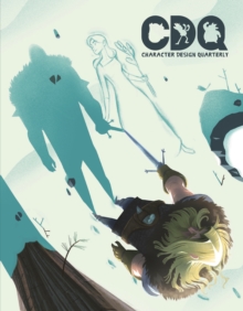 Character Design Quarterly 10, Paperback / softback Book Character Design Quarterly 10, Paperback / softback Book