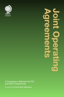 Joint Operating Agreements : A Comparison Between the IOC and NOC Perspectives, Hardback Book Joint Operating Agreements : A Comparison Between the IOC and NOC Perspectives, Hardback Book