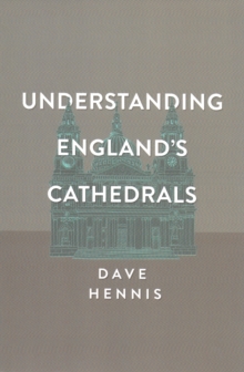 Understanding England's Cathedrals