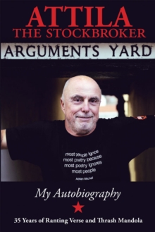 Arguments Yard : Thirty Five Years of Ranting Verse and Thrash Mandola, Paperback / softback Book Arguments Yard : Thirty Five Years of Ranting Verse and Thrash Mandola, Paperback / softback Book