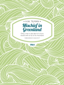 Mischief in Greenland eBook : Only a man in the devil of a hurry would wish to fly to his mountains