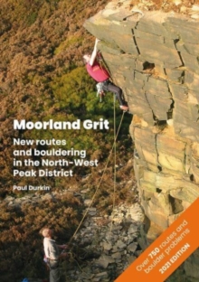 Moorland Grit : New routes and bouldering in the North-West Peak District