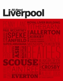 All About Liverpool, Paperback Book All About Liverpool, Paperback Book