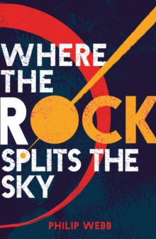 Where the Rock Splits the Sky, Paperback Book Where the Rock Splits the Sky, Paperback Book