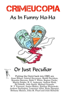 Crimeucopia - As In Funny Ha-Ha, Or Just Peculiar