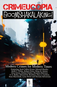 Crimecuopia - Boomshakalaking! - Modern Crimes for Modern Times