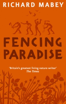 Fencing Paradise : The Uses and Abuses of Plants, Paperback / softback Book Fencing Paradise : The Uses and Abuses of Plants, Paperback / softback Book