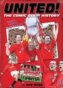 United! : The Comic Strip History, Hardback Book United! : The Comic Strip History, Hardback Book