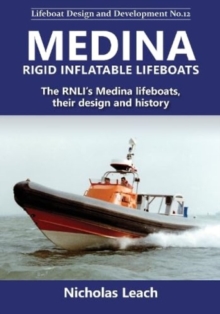 Medina Rigid Inflatable Lifeboats : The RNLIs Medina lifeboats, theirdesign and history
