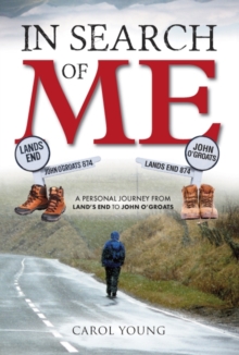 In search of me : A personal journey from Land's End to John O'Groats
