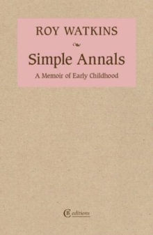 Simple Annals : A Memoir of Early Childhood