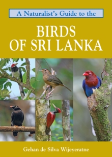 Naturalist's Guide to the Birds of Sri Lanka, Paperback Book Naturalist's Guide to the Birds of Sri Lanka, Paperback Book