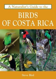 A Naturalist's Guide to the Birds of Costa Rica, Paperback Book A Naturalist's Guide to the Birds of Costa Rica, Paperback Book