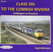 CLASS 50'S TO THE CORNISH RIVIERA, Hardback Book CLASS 50'S TO THE CORNISH RIVIERA, Hardback Book