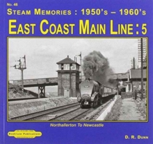 East Coast Main Line : 5 : Northallerton to Newcastle, Paperback / softback Book East Coast Main Line : 5 : Northallerton to Newcastle, Paperback / softback Book
