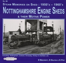 NOTTINGHAMSHIRE ENGINE SHEDS, Hardback Book NOTTINGHAMSHIRE ENGINE SHEDS, Hardback Book