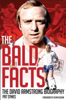 The Bald Facts : The Autobiography of David Armstrong