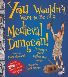 You Wouldn't Want to be in a Medieval Dungeon!, Paperback Book You Wouldn't Want to be in a Medieval Dungeon!, Paperback Book