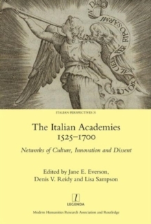 The Italian Academies 1525-1700 : Networks of Culture, Innovation and Dissent, Hardback Book The Italian Academies 1525-1700 : Networks of Culture, Innovation and Dissent, Hardback Book