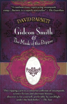 Gideon Smith and the Mask of the Ripper, Paperback / softback Book Gideon Smith and the Mask of the Ripper, Paperback / softback Book