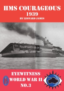 HMS Courageous 1939: Eyewitness World War II series