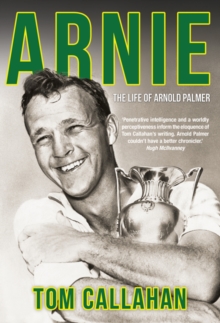 Arnie : The Life of Arnold Palmer, Hardback Book Arnie : The Life of Arnold Palmer, Hardback Book