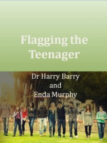 Flagging the Screenager : Guiding Your Child Through Adolescence and Young Adulthood, Paperback / softback Book Flagging the Screenager : Guiding Your Child Through Adolescence and Young Adulthood, Paperback / softback Book