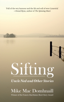 Sifting: Uncle Ned & Other Stories, Paperback Book Sifting: Uncle Ned & Other Stories, Paperback Book