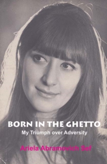Born in the Ghetto : My Triumph Over Adversity, Paperback / softback Book Born in the Ghetto : My Triumph Over Adversity, Paperback / softback Book