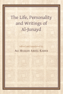 The Life, Personality and Writings of al-Junayd