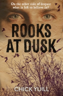 Rooks at Dusk : On the Other Side of Despair, What is Left to Believe in?, Paperback Book Rooks at Dusk : On the Other Side of Despair, What is Left to Believe in?, Paperback Book